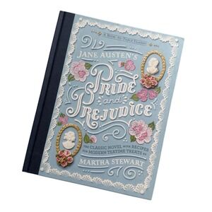 Jane Austen's Pride and Prejudice: A Book-to-Table Classic Martha‎ Stewart